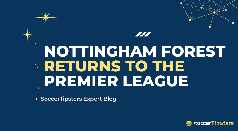 Nottingham Forest Returns To The Premier League