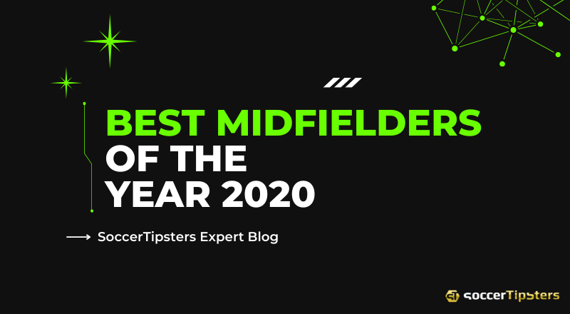 Best Midfielders Of The Year 2020