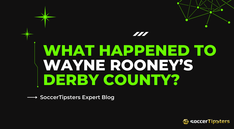 What Happened To Wayne Rooney’s Derby County?