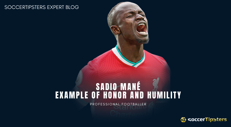 Sadio Mané - Example Of Honor And Humility