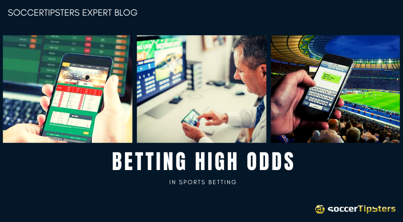 Betting High Odds In Sports Betting