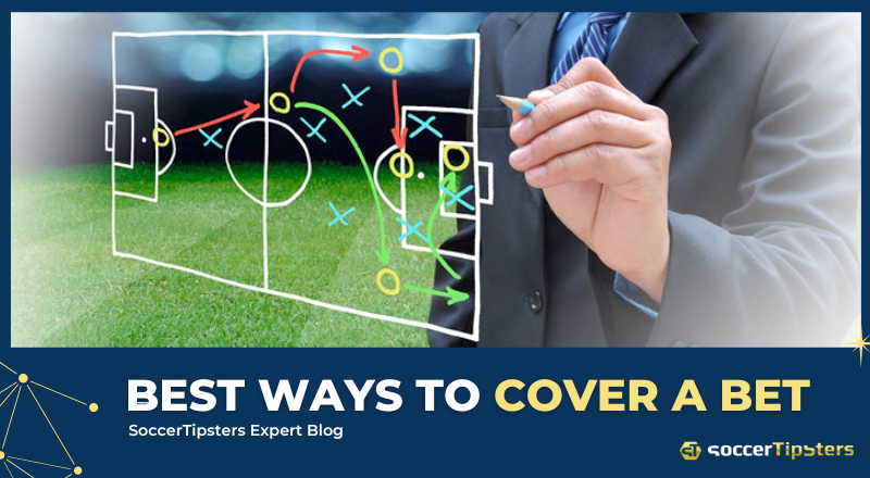 What Are The Best Ways To Cover a Bet?