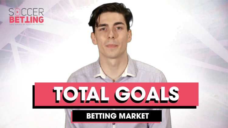 Soccer Betting Tips | Total Goals Betting Market